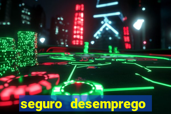 seguro desemprego cai de madrugada